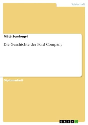 Die Geschichte der Ford Company
