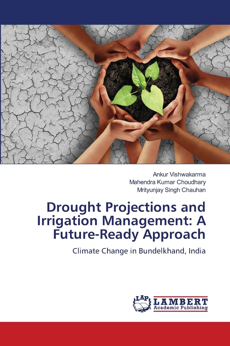 Drought Projections and Irrigation Management: A Future-Ready Approach: Climate Change in Bundelkhand, India