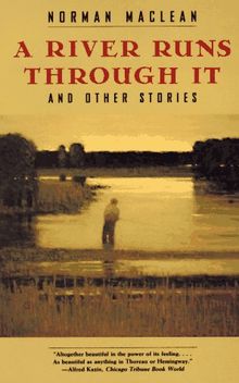 A River Runs Through It: And Other Stories