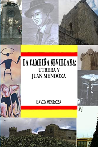 LA CAMPIÑA SEVILLANA: UTRERA Y JUAN MENDOZA