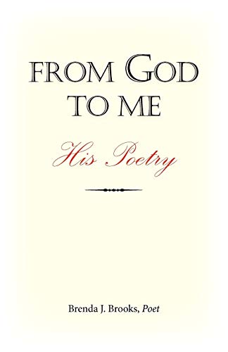FROM GOD TO ME: His Poetry