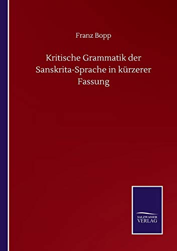 Kritische Grammatik der Sanskrita-Sprache in kürzerer Fassung