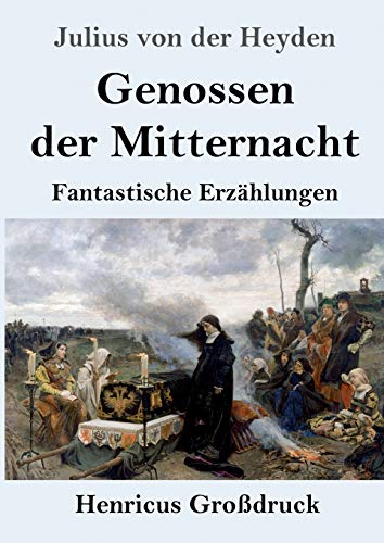 Genossen der Mitternacht (Großdruck): Fantastische Erzählungen