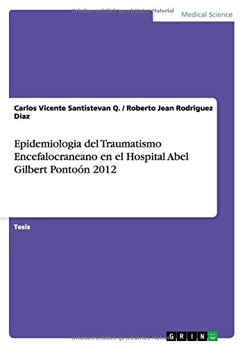 Epidemiologia del Traumatismo Encefalocraneano en el Hospital Abel Gilbert Pontoón 2012