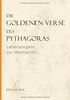Die Goldenen Verse des Pythagoras: Lebensregeln zur Meditation