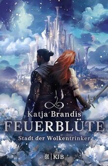 Feuerblüte – Stadt der Wolkentrinker: Fantasy-Trilogie ab 12 Jahren von Bestsellerautorin Katja Brandis