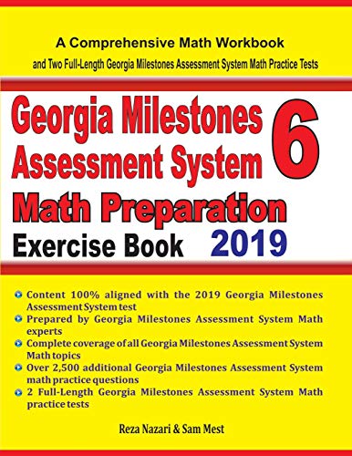 Georgia Milestones Assessment System 6 Math Preparation Exercise Book: A Comprehensive Math Workbook and Two Full-Length Georgia Milestones Assessment System 6 Math Practice Tests
