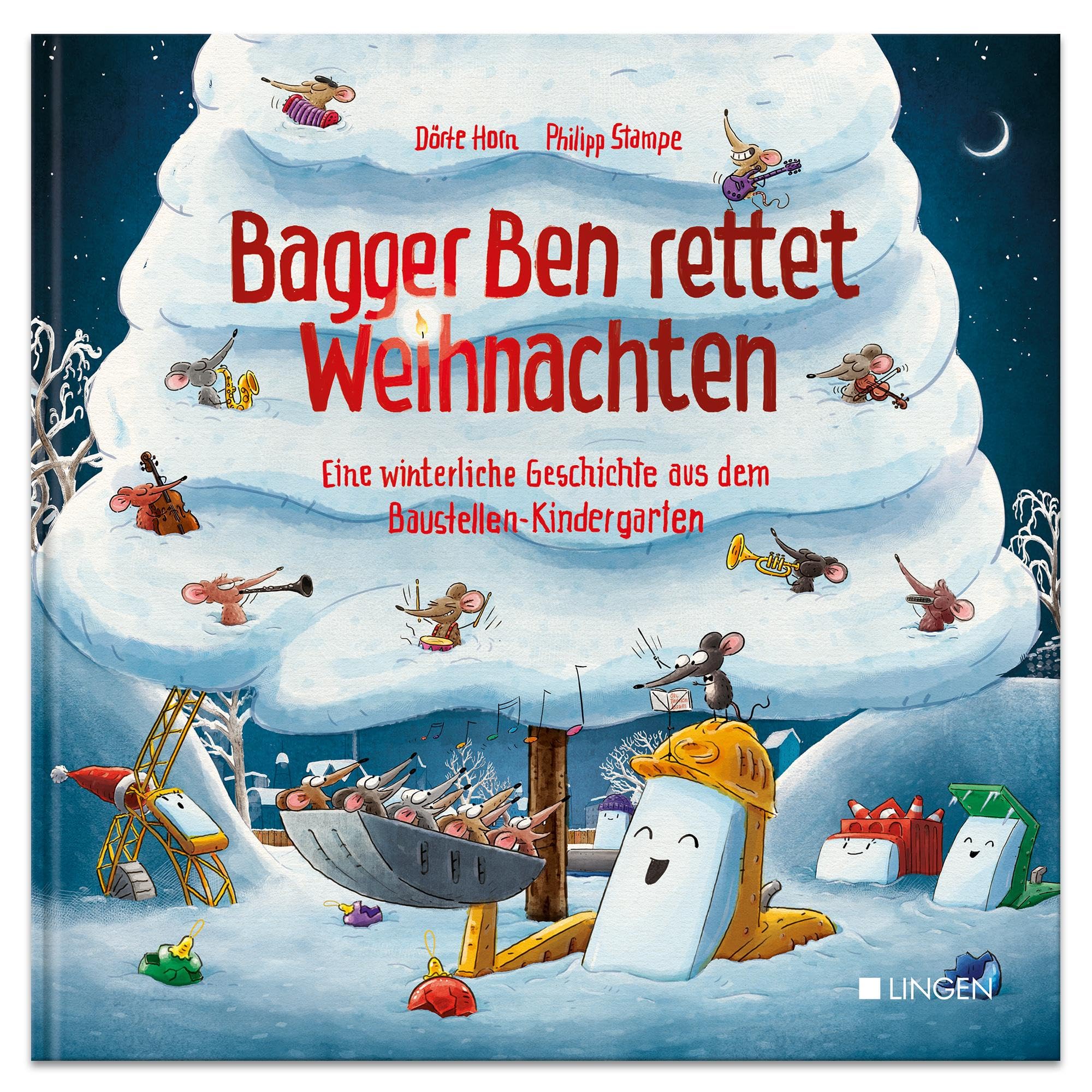 Bagger Ben rettet Weihnachten Eine winterliche Geschichte aus dem Baustellen-Kindergarten: Kinderbuch zum Vorlesen für Kinder ab 3 bis 6 Jahren