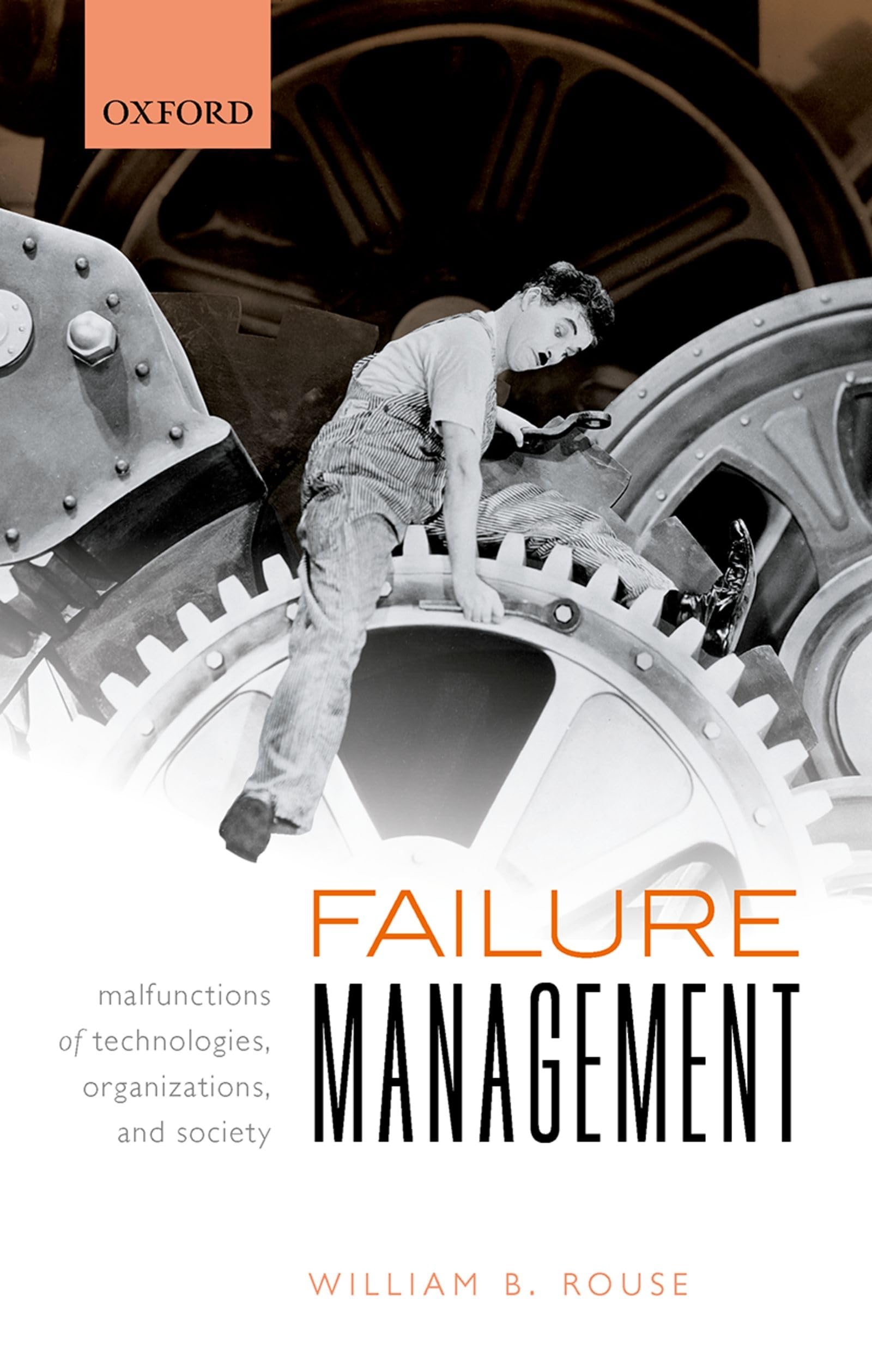 FAILURE MANAGEMENT C: Malfunctions of Technologies, Organizations, and Society