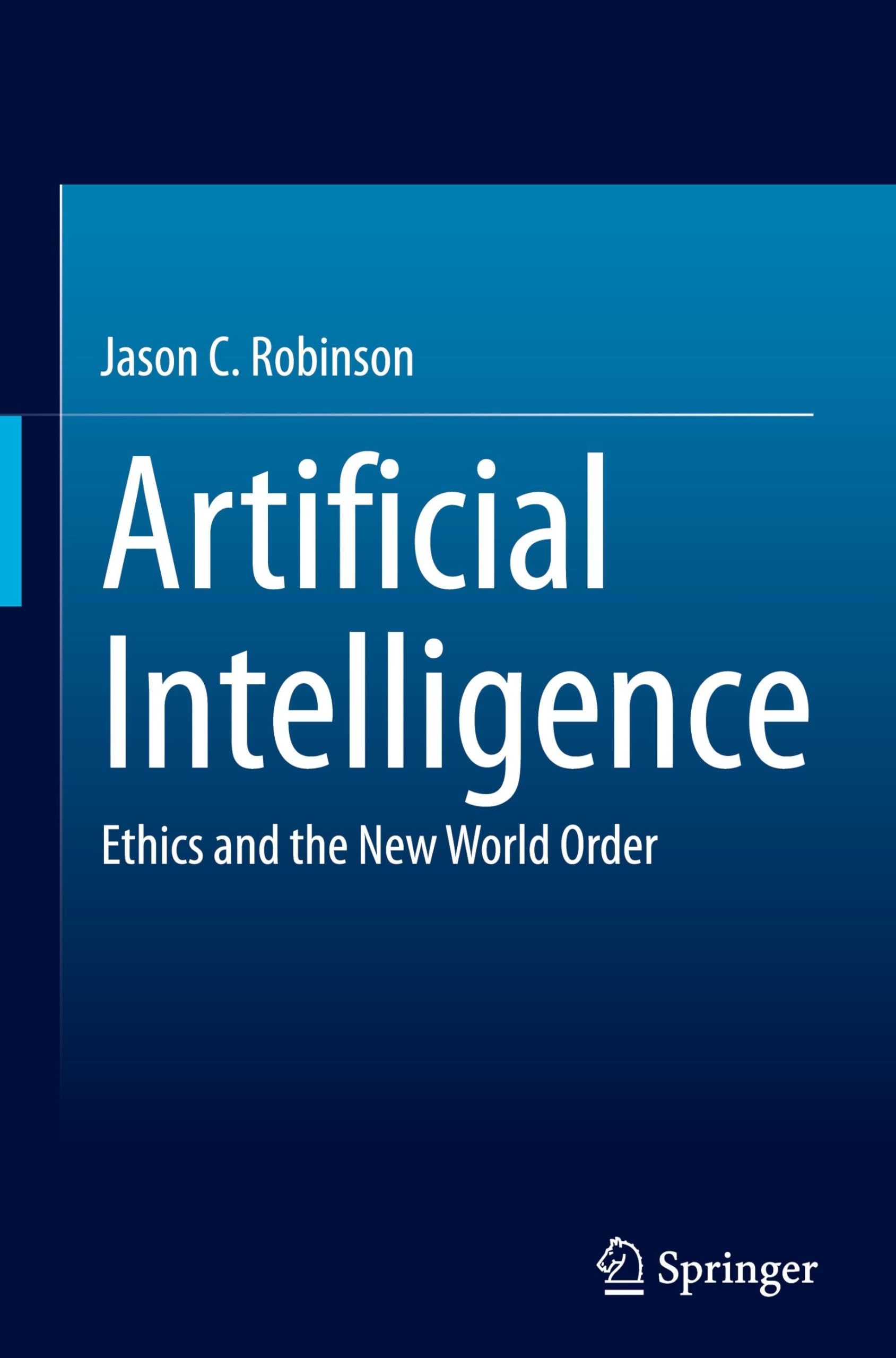 Artificial Intelligence: Ethics and the New World Order