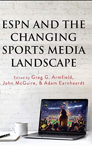 ESPN and the Changing Sports Media Landscape (Communication, Sport, and Society, Band 2)