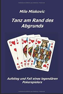 Tanz am Rand des Abgrunds: Aufstieg und Fall eines legendären Pokerspielers