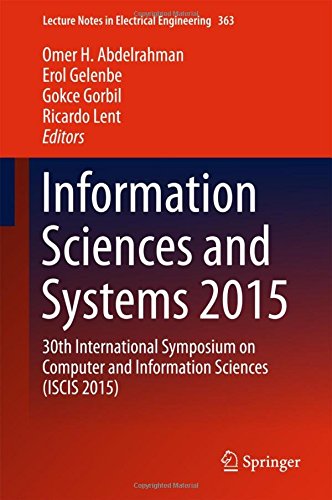 Information Sciences and Systems 2015: 30th International Symposium on Computer and Information Sciences (ISCIS 2015) (Lecture Notes in Electrical Engineering)