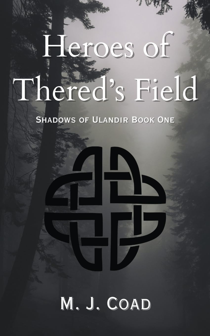 Heroes of Thered's Field: Shadows of Ulandir Book One
