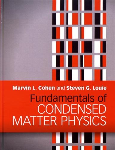 Cohen, Marvin L. Fundamentals Of Condensed Matter Physics