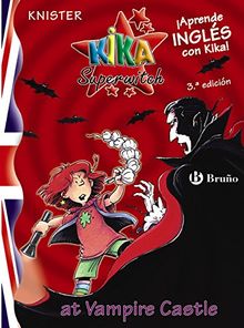 Kika Superwitch at vampire castle (Castellano - A Partir De 10 Años - Libros En Inglés - Kika Superwitch)