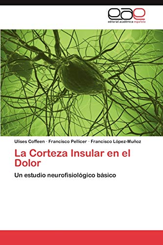 La Corteza Insular en el Dolor: Un estudio neurofisiológico básico
