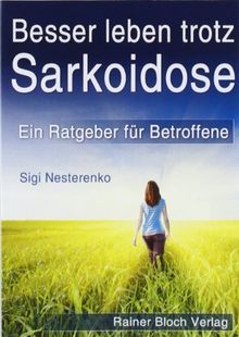 Besser leben trotz Sarkoidose: Ein Ratgeber fÃ1/4r Betroffene