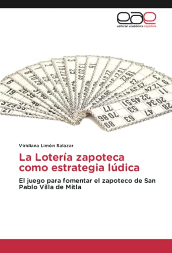La Lotería zapoteca como estrategia lúdica: El juego para fomentar el zapoteco de San Pablo Villa de Mitla