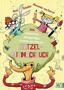 Dein ultimatives, einzigartiges, kreativ-verrücktes Kritzel-Mitmachbuch