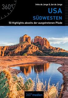 USA - Südwesten: 50 Highlights abseits der ausgetretenen Pfade