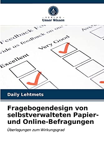 Fragebogendesign von selbstverwalteten Papier- und Online-Befragungen: Überlegungen zum Wirkungsgrad