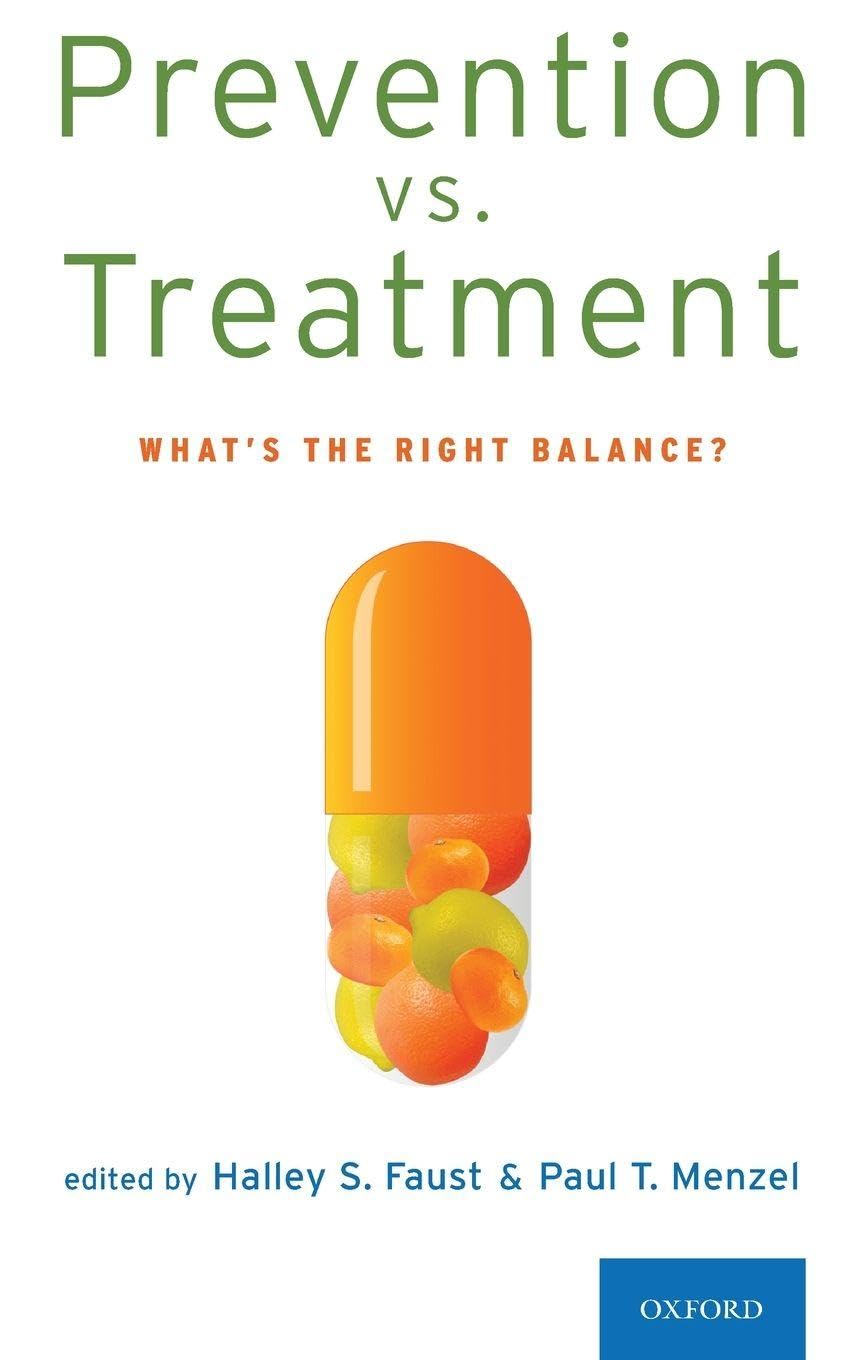 Prevention vs. Treatment: What's the Right Balance?