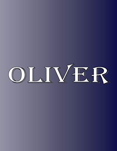 Oliver: 100 Pages 8.5 X 11 Personalized Name on Notebook College Ruled Line Paper