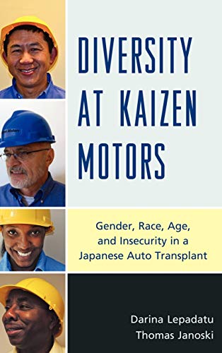 Diversity at Kaizen Motors: Gender, Race, Age, and Insecurity in a Japanese Auto Transplant