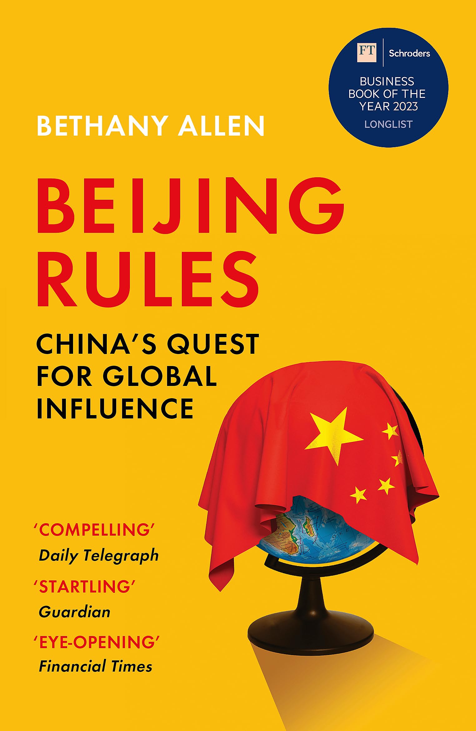 Bethany Allen Beijing Rules, China's Quest For Global Influence