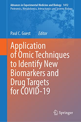 Application of Omic Techniques to Identify New Biomarkers and Drug Targets for COVID-19 (Advances in Experimental Medicine and Biology, 1412, Band 1412)