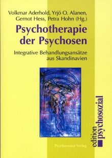 Psychotherapie der Psychosen. Integrative Behandlungsansätze aus Skandinavien