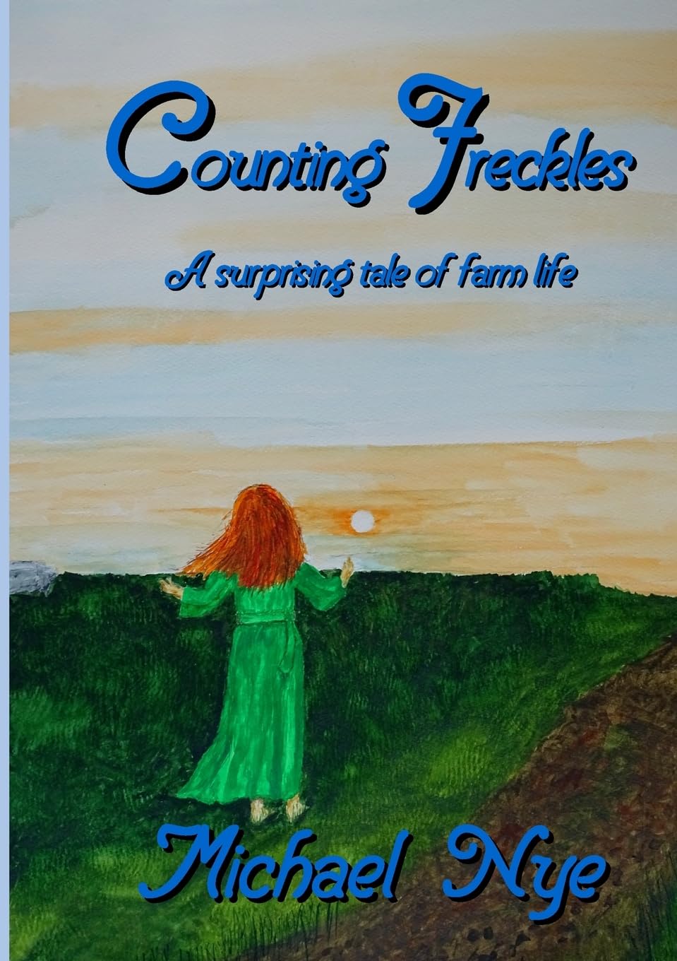 Counting Freckles: A surprising tale of farm life.