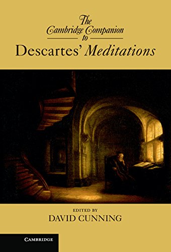 The Cambridge Companion to Descartes’ Meditations (Cambridge Companions to Philosophy)