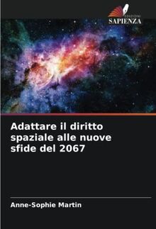 Adattare il diritto spaziale alle nuove sfide del 2067