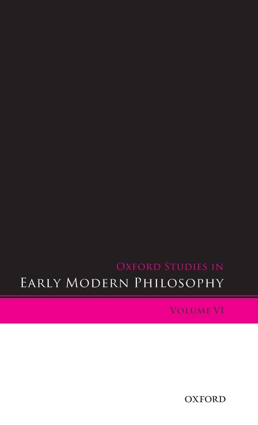 Oxford Studies in Early Modern Philosophy: Volume VI
