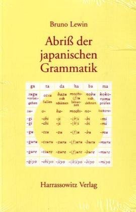 Abriß der japanischen Grammatik: Auf der Grundlage der klassischen Schriftsprache