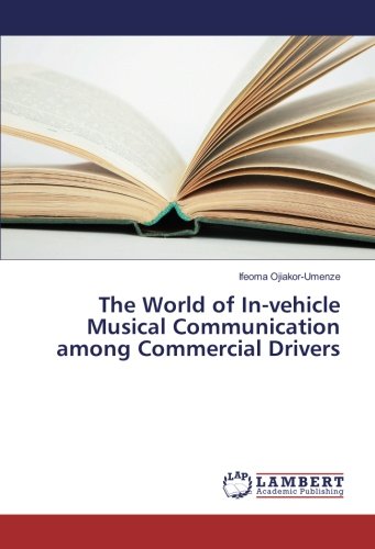 The World of In-vehicle Musical Communication among Commercial Drivers