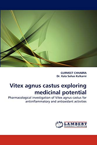 Vitex agnus castus exploring medicinal potential: Pharmacological investigation of Vitex agnus castus for antiinflammatory and antioxidant activities