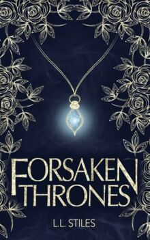 Forsaken Thrones (The Forsaken Kingdom Series, Band 1)