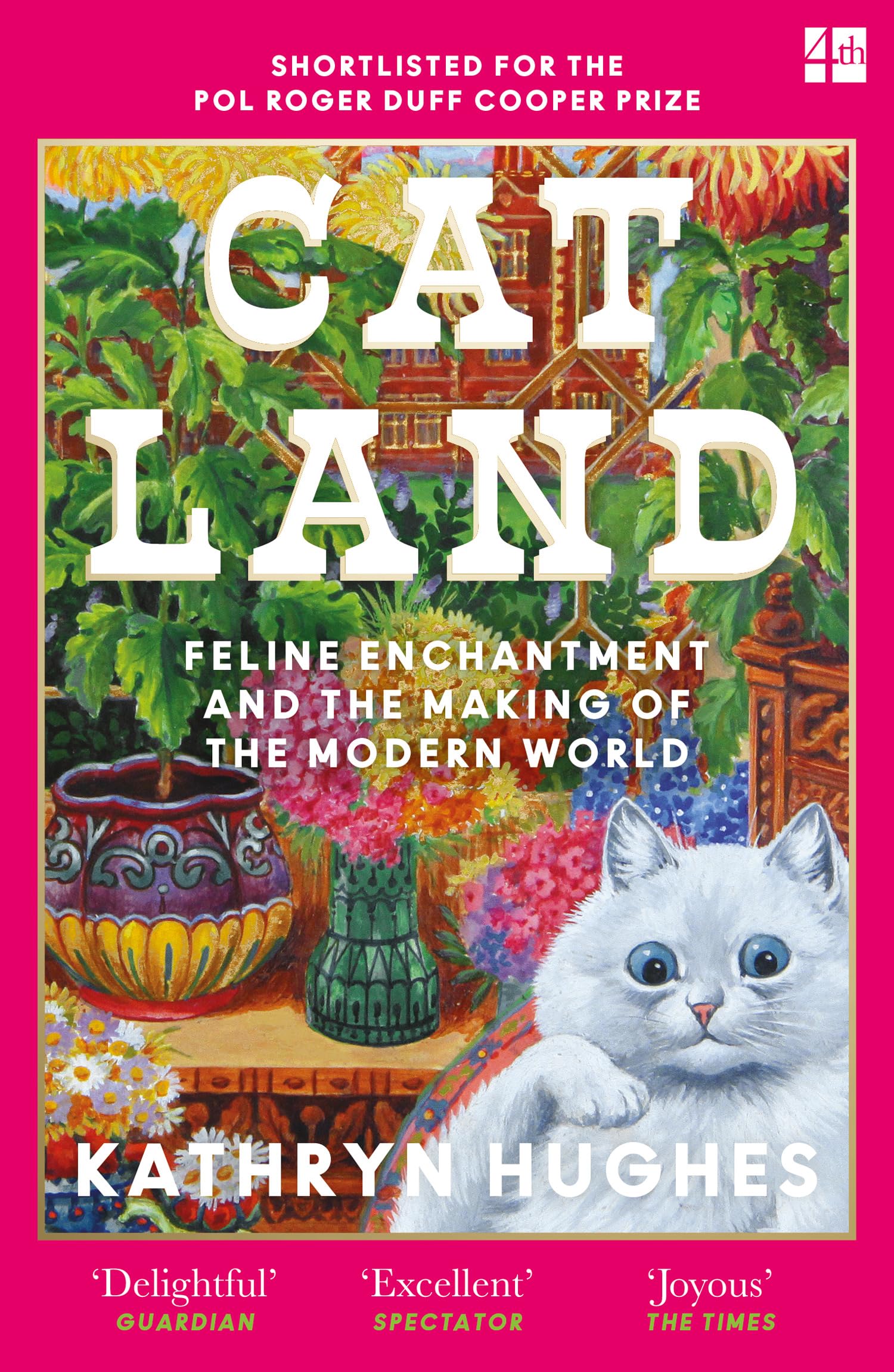 Kathryn Hughes Catland, Feline Enchantment And The Making Of The Modern World