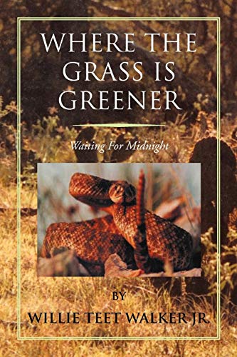 Where the Grass is Greener: Waiting For Midnight