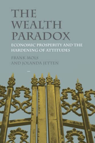 The Wealth Paradox: Economic Prosperity and the Hardening of Attitudes