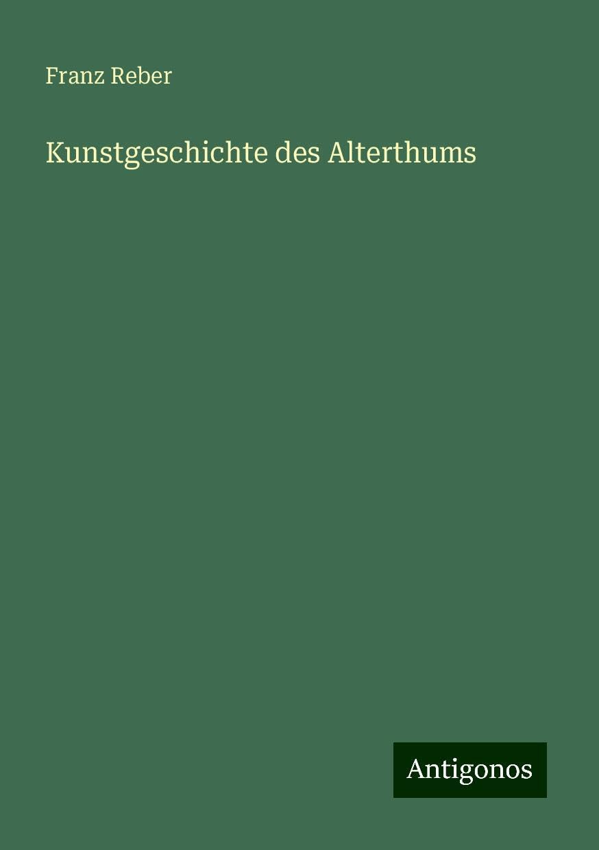Kunstgeschichte des Alterthums