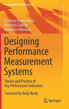 Designing Performance Measurement Systems: Theory and Practice of Key Performance Indicators (Management for Professionals)