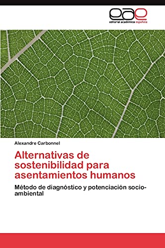 Alternativas de sostenibilidad para asentamientos humanos: Método de diagnóstico y potenciación socio-ambiental