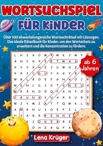 Wortsuchspiel für Kinder ab 6 Jahren: Über 100 abwechslungsreiche Wortsuchrätsel mit Lösungen. Das ideale Rätselbuch für Kinder, um den Wortschatz zu erweitern und die Konzentration zu fördern.