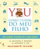 YOU: Como Cuidar do Meu Filho (Portuguese Edition) [Paperback] Michael F. Roizen e Mehmet C. Oz
