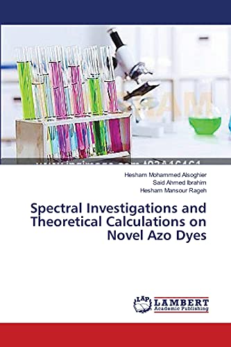 Spectral Investigations and Theoretical Calculations on Novel Azo Dyes
