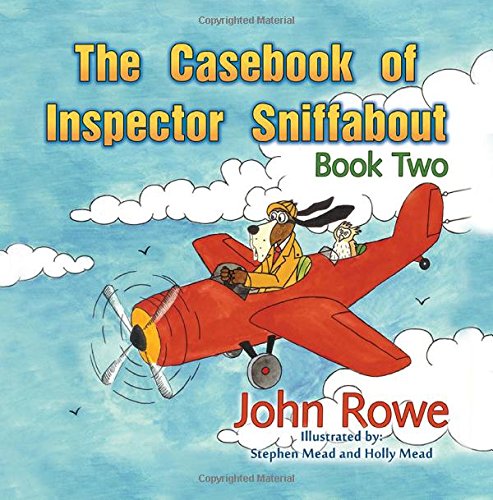 The Casebook of Inspector Sniffabout: Book Two